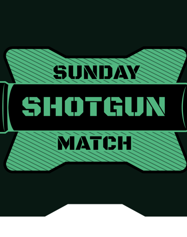 Sunday Shotgun Match