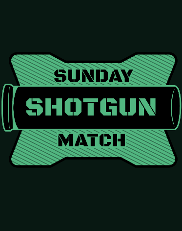 Sunday Shotgun Match